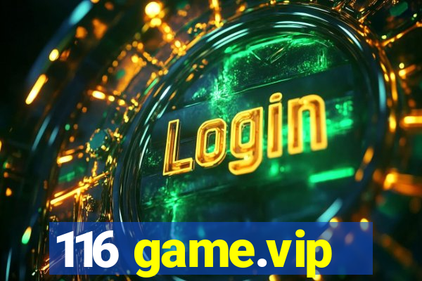 116 game.vip
